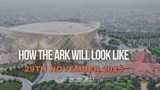 HOW THE ARK WILL LOOK LIKE ON 29TH NOVEMBER 2025 - Bishop David Oyedepo *Latest Video Update