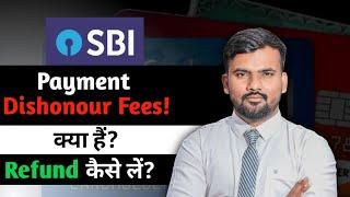 sbi credit card late payment charges || Dishonor fees || Refund