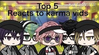 Top 5 reacts to karma akabane videos /gatchalife/ \asano x karma/