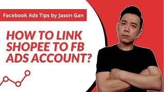 How to link Shopee with Facebook Ads Account? (Facebook Ads for Shopee Tutorial)