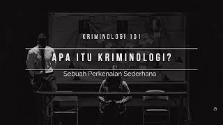 Kriminologi 101: Apa itu Kriminologi?