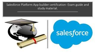 Salesforce Platform App builder certification  Exam guide and study material