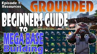 Grounded 1.4: Learn the basics of starting a mega build, and how to never run out of resources!