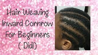 Didi (inward cornrow) with short hair for beginners