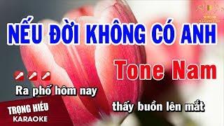 Karaoke Nếu Đời Không Có Anh Tone Nam Nhạc Sống | Trọng Hiếu