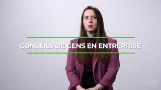 Capsule 5 - Conseils de gens en entreprise