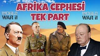 AFRİKA CEPHESİ - TEK PART 2. dünya savaşı tarihi