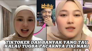 TIKTOKER DAH BANYAK YANG TAU KALAU TUGBA PACARNYA FIKI NAKI ️