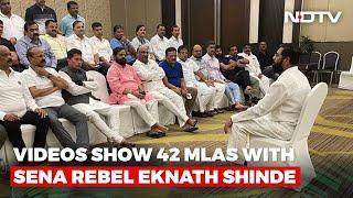 Videos Show 42 MLAs With Sena Rebel Eknath Shinde