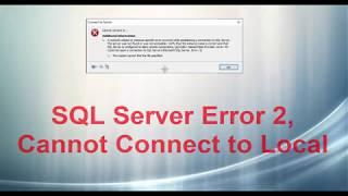 SQL Server Error 2 Cannot Connect to Local (SQL Server error 40 & 2)