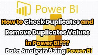 How to Check Duplicates and Remove Duplicates Values in Power BI | Power BI | One Magic Minute