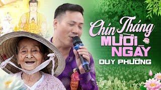 Chín Tháng Mười Ngày - Duy Phường | Bài Hát Về Mẹ Xúc Động Nhất Mùa Vu Lan Báo Hiếu