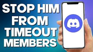 How to Stop a Role from Timeout members on DIscord Mobile