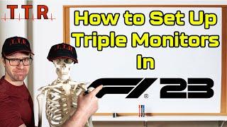 F1 23 - How to Set Up Triple Monitors