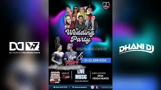 DHANI DJ WEDDING PARTY AYU & PUTRA DESA PENDA MUNTEI 2024