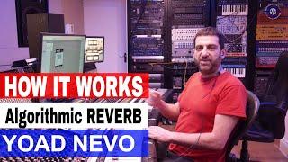 How It Works: Algorithmic Reverbs With Yoad Nevo