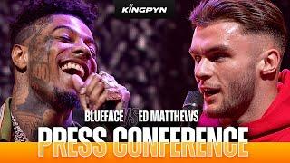 BLUEFACE VS ED MATTHEWS | Full Press Conference