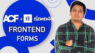 WordPress frontend form submit with elementor and ACF [100% Free]