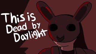 This is Dead by Daylight (DEAD BY DAYLIGHT ANIMATION)