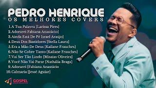 Pedro Henrique | Os Melhores Covers [Coletânea Vol. 16]