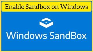 How to Enable Sandbox in Windows | sandbox on windows 10 | How to enable Sandbox on Windows