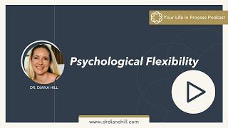 Episode 1: Dr. Diana Hill discusses Psychological Flexibility