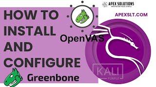 How to install OpenVas and Greenbone on Kali Linux Purple in 2024: A easy and quick step by step.