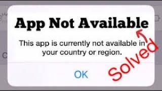 Fix The App Is Currently Not Available In Your Country  Or Region When Downloading App