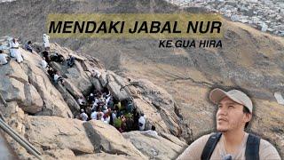 Menyelusuri Jabal Nur | Dari Kaki Bukit ke Gua Hira