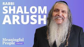 The Story of Rabbi Shalom Arush - Into the Garden of Emuna | Meaningful People #69