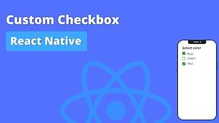 React Native Custom/Animated Checkbox Component