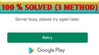 play store server busy please try again later | play store not working | solved