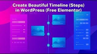 How to Add Beautiful Event Timeline in WordPress | Process Steps in Elementor for Free