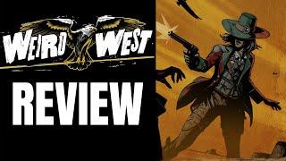 Weird West Review - One of the Biggest Surprises of 2022 So Far