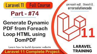 Laravel 11 Full Course | #74 Laravel 11 Generate Dynamic PDF from Foreach Loop HTML using DomPDF