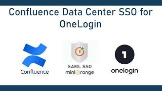 Confluence OneLogin SAML SSO | Single Sign-On (SSO) into Confluence Data Center (DC) using OneLogin
