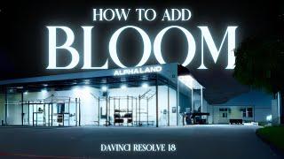 How to Add BLOOM in Davinci Resolve