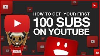 How to Get Your First 100 YouTube Subscribers