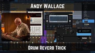 Andy Wallace Drum Reverb Trick
