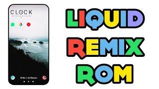 Liquid Remix Oreo 8.1 Rom Review | Best Custom Rom |