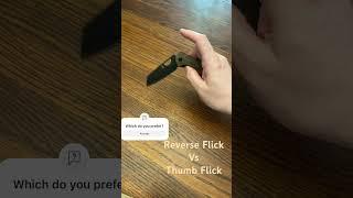 Reverse Flick Vs Thumb Flick #bestknife #knife #edcknives #budgetknife #newknife #vs #edcknife #edc