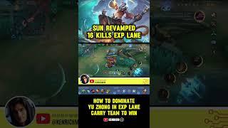 16 Kills with Revamped Sun! How to Dominate Yu Zhong in the EXP Lane | Mobile Legends