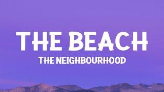 The Neighbourhood - The Beach (Lyrics)