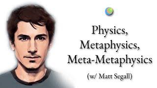 Metamodern Spirituality | Physics, Metaphysics, Meta-Metaphysics (w/ Matt Segall)