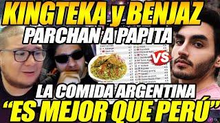 Kingteka y Benjaz Parchan a Papita!! Por decir que la Comida ARGENTINA es MEJOR que la de PERÚ