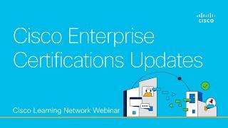 Cisco Enterprise Certifications Updates Review