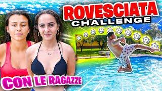  ROVESCIATA CHALLENGE in PISCINA  con le RAGAZZE!!!