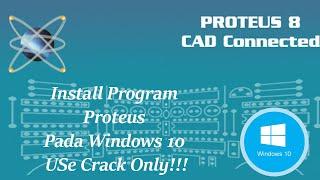 Tutorial Cara Menginstal Program Proteus Pada Windows 10 (Bahasa Indonesia)