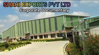 Shahi Exports Pvt Ltd Corporate Documentary, Shahi Exports Pvt Ltd Bangalore Unit 23