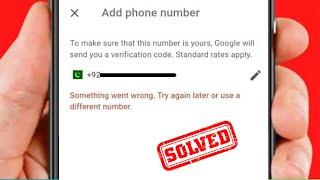 Something Went Wrong. Try Again Later or Use A Different Number Gmail / Google